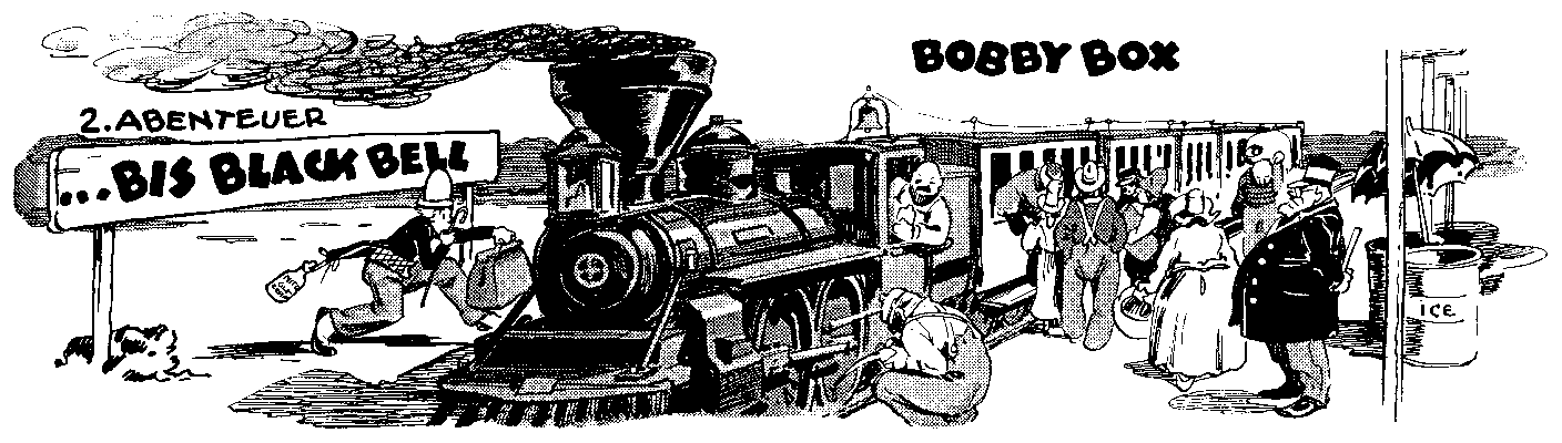 Zweites Abenteuer Bobby Box' - ... bis Black Bell